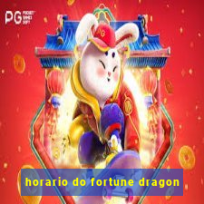 horario do fortune dragon